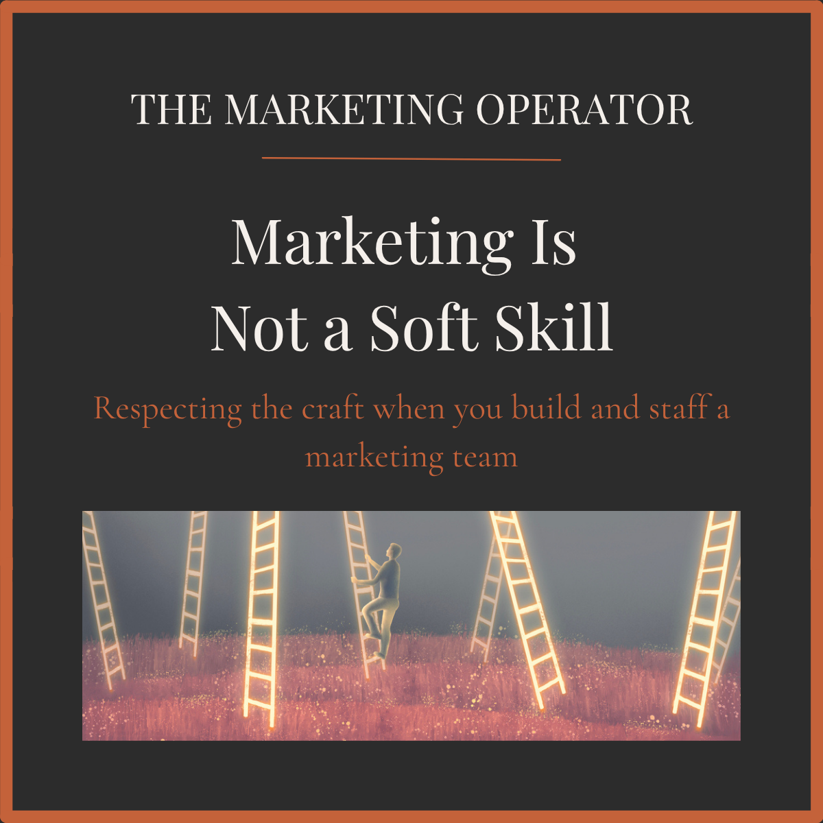 Marketing Is Not a Soft Skill